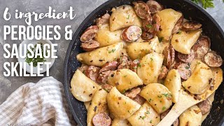 Perogies and Sausage Skillet  The Recipe Rebel [upl. by Ellen385]