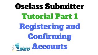 Osclass Submitter Tutorial Part 1 How to Register and Confirm Accounts [upl. by Dennie]