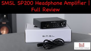 SMSL SP200 THX AAA888 Headphone Amplifier  Full Review [upl. by Faust]