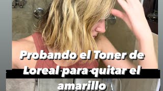 Probando el toner de Feria de Loreal ice blonde Anti brass [upl. by Ainaled178]