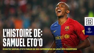 LHistoire De Samuel Etoo UEFA Ligue Des Champions [upl. by Marella]