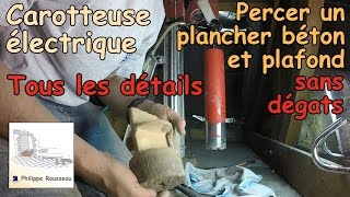 Carotteuse beton  Percer un plancher béton et plafond platre sans degats  vidéo complète [upl. by Fleisig]