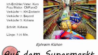 Ephraim Kishon  Auf dem Supermarkt Hörspiel [upl. by Frederico243]