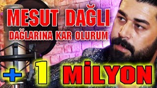 Mesut Dağlı Dağlarına Kar Olurum 2017 BY Ozan Kıyak [upl. by Notyard141]